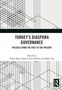 "Turkey's Diaspora Governance: Policies from the Past to the Present" von Bahar Baser, Ahmet Erdi Öztürk, Hakkı Taş. Geometrische Linien., Buch