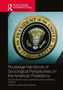 Routledge Handbook of Sociological Perspectives on the American Presidency. Siegel des Präsidenten der USA., Buch
