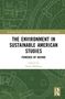 The Environment in Sustainable American Studies, Buch, Buch
