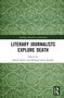 Literary Journalists Explore Death, Buch, Buch