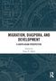 „Migration, Diaspora, and Development: A South Asian Perspective“, herausgegeben von Ajaya K. Sahoo. Hintergrund: Blaupausen., Buch