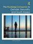 The Routledge Companion to Gender, Sexuality and South Korea, Buch, Buch
