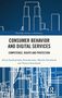 "Consumer Behavior and Digital Services: Competence, Rights and Protection" von Alicja Fandrejewska-Nowakowska usw. Stilisierte Skyline im Hintergrund., Buch