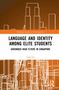 Luke Lu: Language and Identity among Elite Students, Buch, Buch