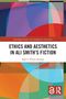 Ein Buchcover mit dem Titel "Ethics and Aesthetics in Ali Smith’s Fiction" von José I. Prieto-Arranz. Bunte geometrische Formen., Buch
