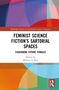 Feminist Science Fiction's Sartorial Spaces, Buch, Buch