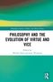 Philosophy and the Evolution of Virtue and Vice, Buch, Buch