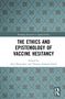 The Ethics and Epistemology of Vaccine Hesitancy, Buch, Buch