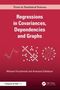 Aramayis Dallakyan: Regressions in Covariances, Dependencies and Graphs, Buch, Buch