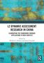 "L2 Dynamic Assessment Research in China" von Matthew E. Poehner und James P. Lantolf. Kunstvolles, abstraktes Design in Blau und Gelb., Buch