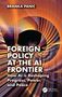 Branka Panic: Foreign Policy at the AI Frontier, Buch, Buch