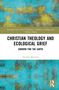 Hannah Malcolm: Christian Theology and Ecological Grief, Buch, Buch