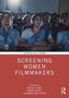 „SCREENING WOMEN FILMMAKERS“ von Shelley Cobb, Dijana Jelača, Maria San Filippo. Frauen in blauen Uniformen im Kino., Buch