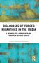 Titel: "Discourses of Forced Migrations in the Media". Autorin: Natalia Zawadzka-Paluektau. Hintergrund: Abstrakte Malerei in Blau und Gelb., Buch
