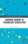 Text: "Working Memory in Vocabulary Acquisition" von Mark Feng Teng. Geometrische Formen auf blauem Hintergrund., Buch