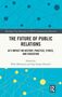 "The Future of Public Relations: AI's Impact on History, Practice, Ethics, and Education." Cover mit Punkten/Verbindungen., Buch
