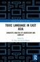 Toxic Language in East Asia, Buch, Buch