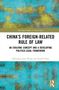 "China's Foreign-Related Rule of Law" von Zhiqiong June Wang und Jianfu Chen, mit abstraktem blau-gelbem Hintergrund und Routledge-Logo., Buch