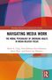 "NAVIGATING MEDIA WORK" von David A. Craig und anderen. Hintergrund mit bunten abstrakten Formen., Buch