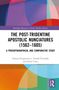 "The Post-Tridentine Apostolic Nunciatures (1562–1605)" von Dorota Gregorowicz, Tomas Černušák, Paolo Carta. Routledge-Logo unten rechts., Buch
