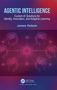 Text: "AGENTIC INTELLIGENCE, Custom AI Solutions for Identity, Innovation, and Adaptive Learning, James Hutson." Diagramm von Köpfen., Buch