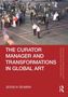 Jessica Seabra: The Curator-Manager and Transformations in Global Art, Buch, Buch