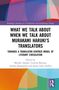 What We Talk About When We Talk About Murakami Haruki's Translators, Buch, Buch