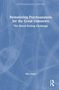 Reinventing Psychoanalysis for the Great Unknown. Blaues Cover mit weißen Linien und Routledge-Logo., Buch