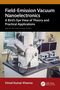 Vinod Khanna: Field-Emission Vacuum Nanoelectronics, Buch, Buch