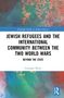 Giuseppe Motta: Jewish Refugees and the International Community between the Two World Wars, Buch, Buch