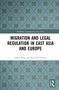 „Migration and Legal Regulation in East Asia and Europe“ von Aifen Xing und Peter W Preston vor gemustertem Hintergrund., Buch