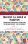 Teachers in a World in Transition, Buch, Buch