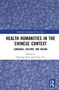 Text: "Health Humanities in the Chinese Context: Language, Culture, and Ageing" von Penelope Scott und Yuexi Liu. Blauer Hintergrund., Buch