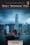 Titel: China's "Autonomous" Cities. Darunter Hongkongs Skyline bei Dämmerung mit einer traditionellen Dschunke im Vordergrund., Buch
