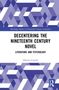 Alberto Castelli: Decentering the Nineteenth Century Novel, Buch, Buch