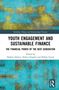Youth Engagement and Sustainable Finance, Buch, Buch