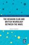 "The Hexagon Club and British Neurology Between the Wars" von Alastair Compston. Blau-gelbes Netzwerk-Design., Buch