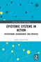 Titel: "Epistemic Systems in Action: Testosterone, Disagreement, and Expertise". Autor: Sophie Juliane Veigl. Abstrakte Grafik., Buch