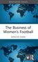 Oben: „ROUTLEDGE FOCUS“. Mitte: „The Business of Women’s Football“ von Spencer Fearn. Weltkarte im Hintergrund., Buch