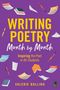 Auf lila Hintergrund steht: "WRITING POETRY Month by Month. Inspiring the Poet in All Students. VALERIE BOLLING." Auch bunte Kalenderblätter und Stifte., Buch