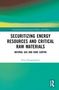Titel: "Securitizing Energy Resources and Critical Raw Materials: Natural Gas and Rare Earths" von Gina Panagopoulou., Buch