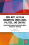 Fela Kuti, African Indigenous Knowledges, Politics, and Culture, Buch, Buch