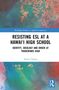 Steven Talmy: Resisting ESL at a Hawai'i High School, Buch, Buch