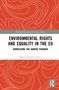 Morgan Eleanor Harris: Environmental Rights and Equality in the EU, Buch, Buch