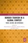 Border Tourism in a Global Context, Buch, Buch