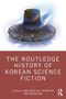 Text: "The Routledge History of Korean Science Fiction. Edited by Sang-Keun Yoo, Taehun Lim and Haerin Shin."  
Illustration: Ein traditioneller koreanischer Hut, der wie ein Schaltkreis gestaltet ist, leuchtet bunt., Buch