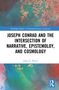 John G. Peters: Joseph Conrad and the Intersection of Narrative, Epistemology, and Cosmology, Buch, Buch