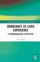 Morris Bosin: Democracy as Lived Experience, Buch, Buch