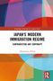Maximilien Xavier Rehm: Japan's Modern Immigration Regime, Buch, Buch