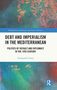 Text: "Debt and Imperialism in the Mediterranean: Politics of Default and Diplomacy in the 19th Century" von Giampaolo Conte. Hintergrund: Abstrakte Kunst in Blau- und Rottönen., Buch